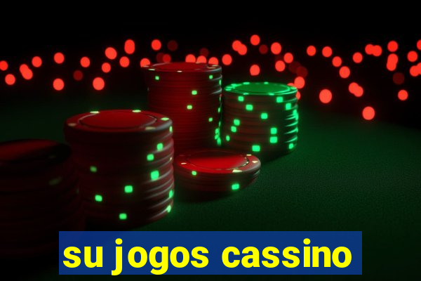 su jogos cassino